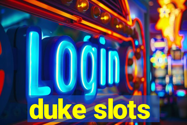 duke slots